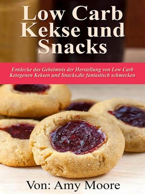 cover image of Keto-Kekse und Snacks  Entdecken Sie das Geheimnis der Herstellung von Low Carb ketogenen Keksen und Snacks, die fantastisch schmecken